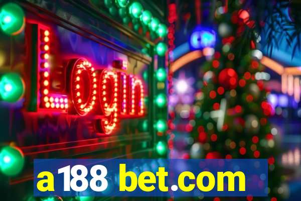 a188 bet.com